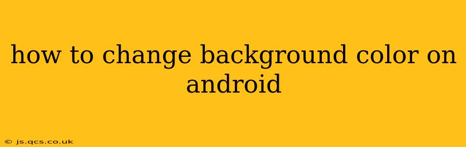 how to change background color on android