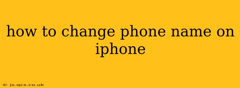 how to change phone name on iphone
