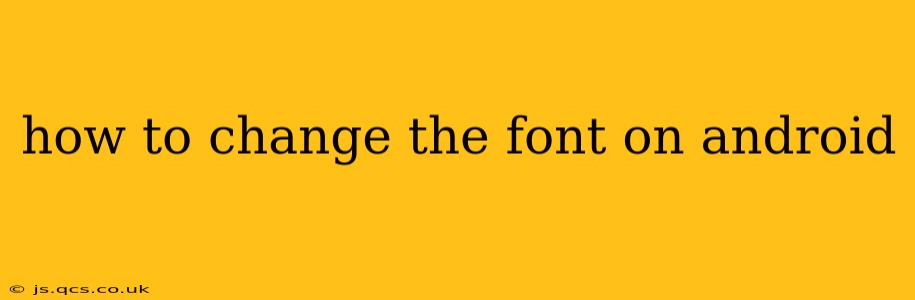 how to change the font on android