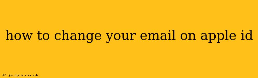 how to change your email on apple id