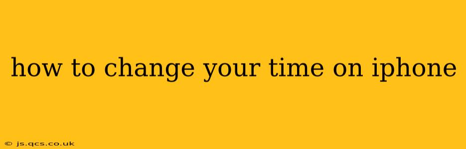 how to change your time on iphone