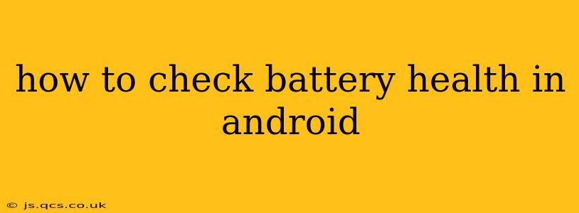 how to check battery health in android