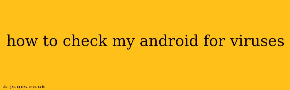 how to check my android for viruses