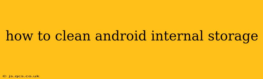 how to clean android internal storage