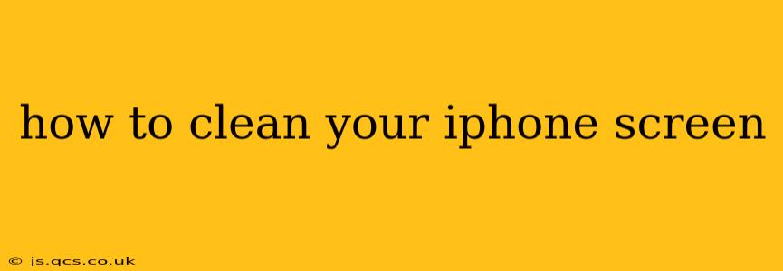 how to clean your iphone screen