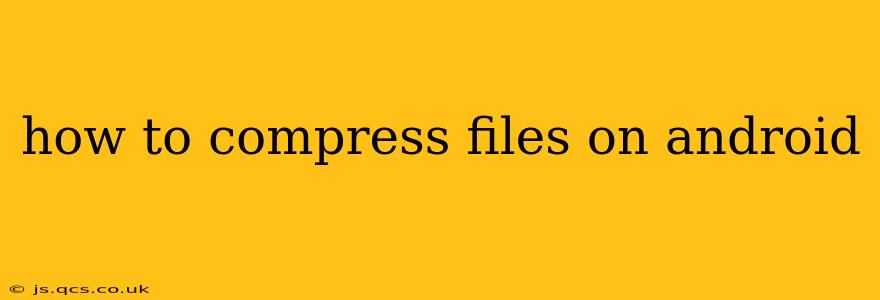 how to compress files on android
