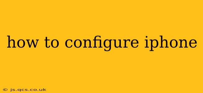 how to configure iphone