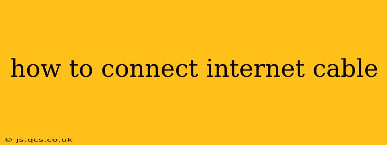 how to connect internet cable