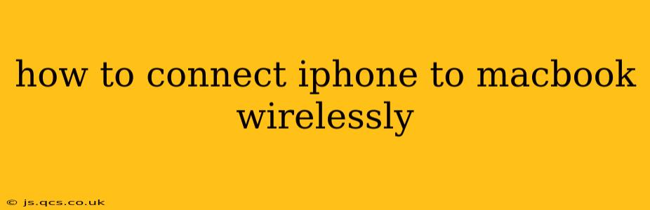 how to connect iphone to macbook wirelessly