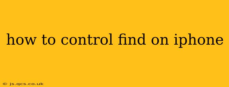 how to control find on iphone
