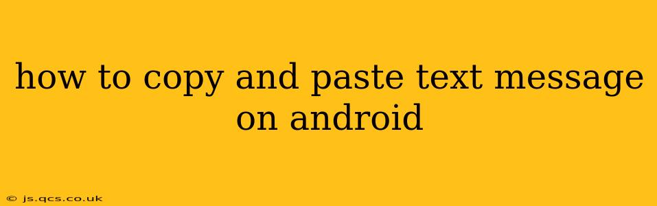 how to copy and paste text message on android
