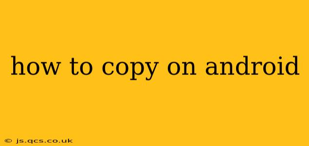 how to copy on android
