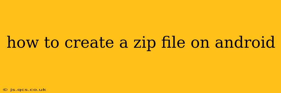 how to create a zip file on android