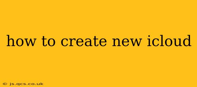 how to create new icloud