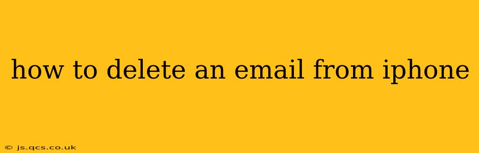 how to delete an email from iphone