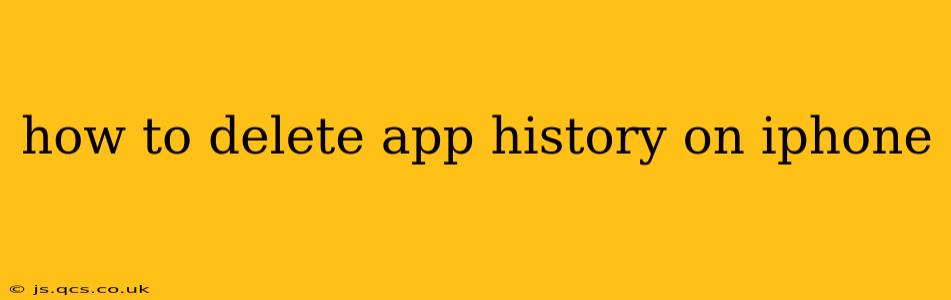 how to delete app history on iphone