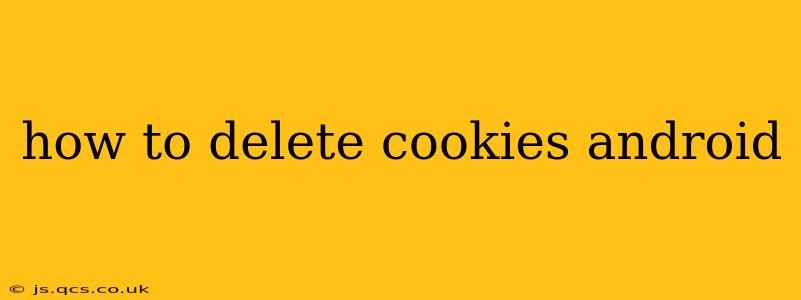 how to delete cookies android