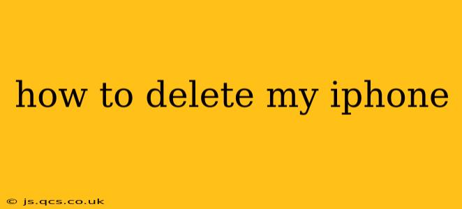how to delete my iphone