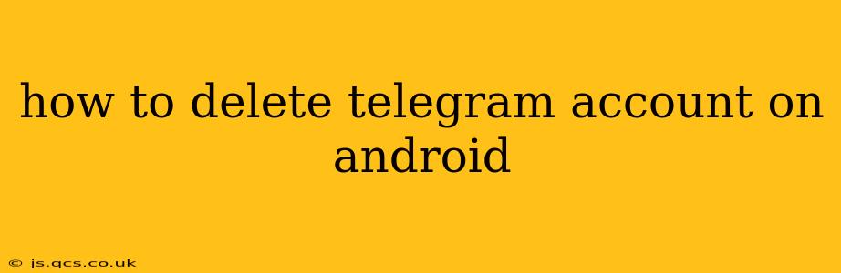 how to delete telegram account on android