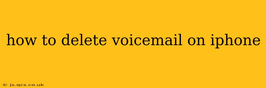 how to delete voicemail on iphone