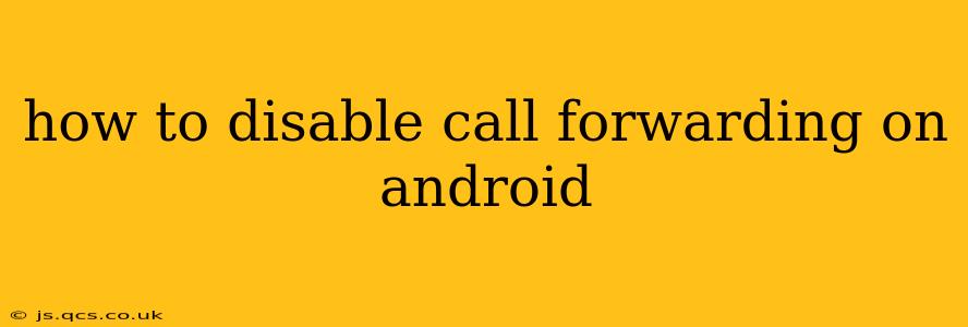 how to disable call forwarding on android