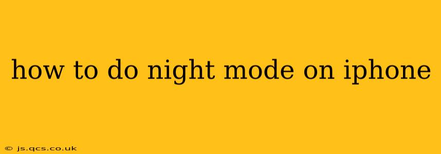 how to do night mode on iphone