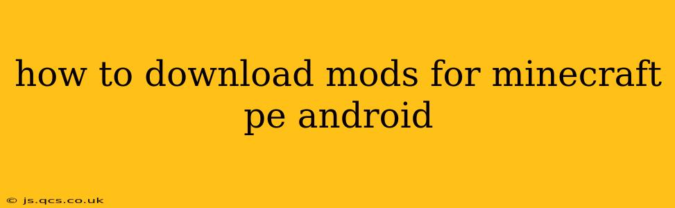 how to download mods for minecraft pe android