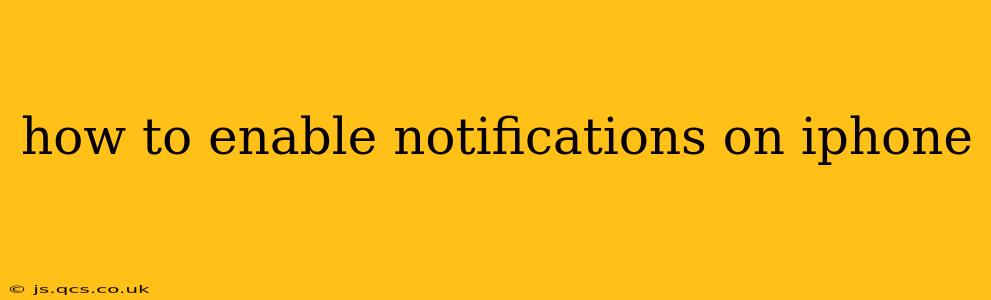 how to enable notifications on iphone