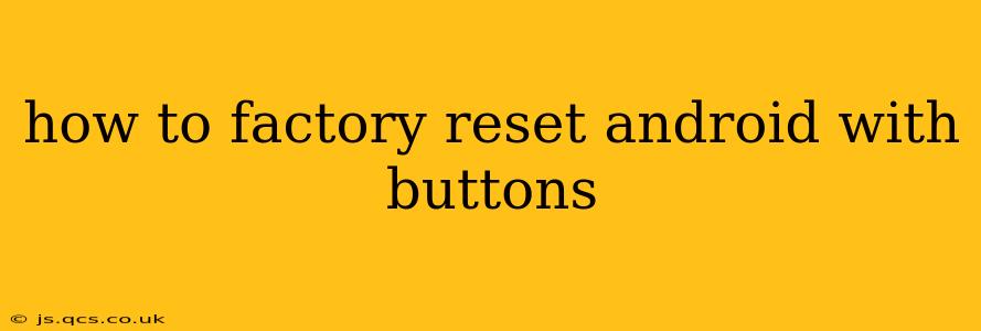 how to factory reset android with buttons