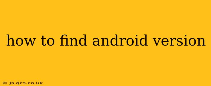 how to find android version