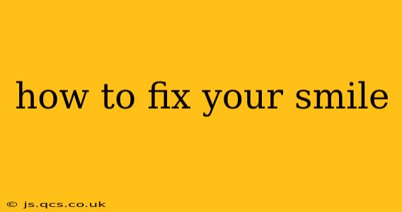 how to fix your smile