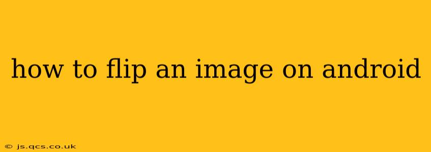 how to flip an image on android