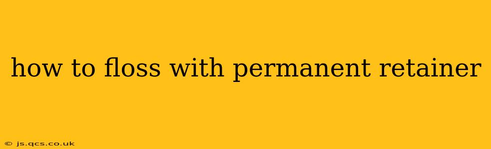 how to floss with permanent retainer