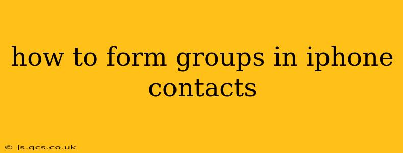 how to form groups in iphone contacts