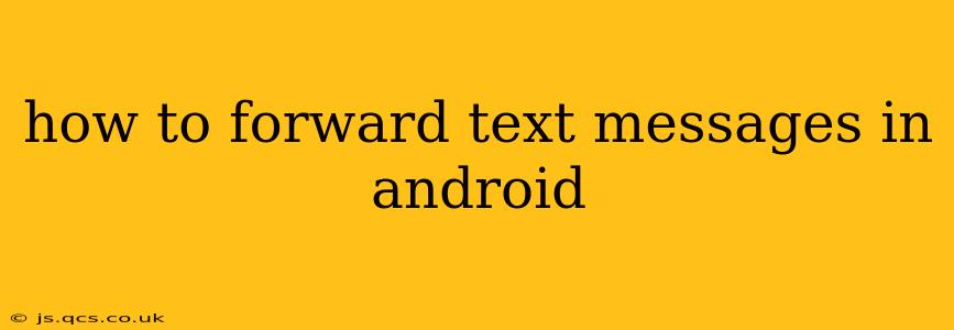 how to forward text messages in android