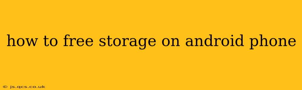 how to free storage on android phone