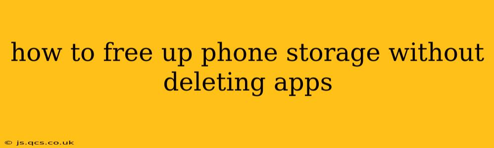 how to free up phone storage without deleting apps