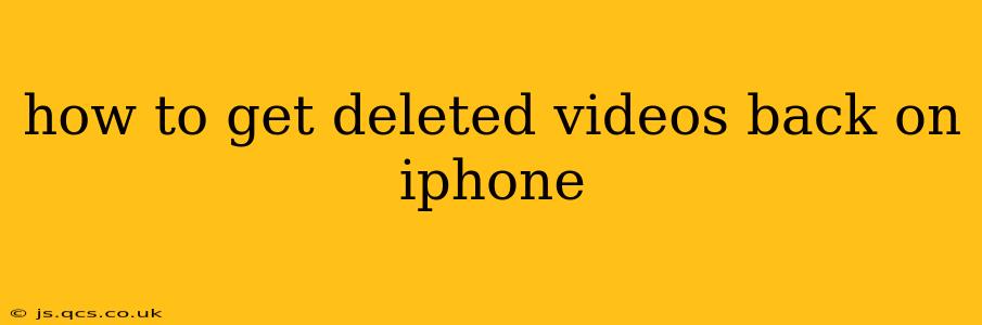 how to get deleted videos back on iphone