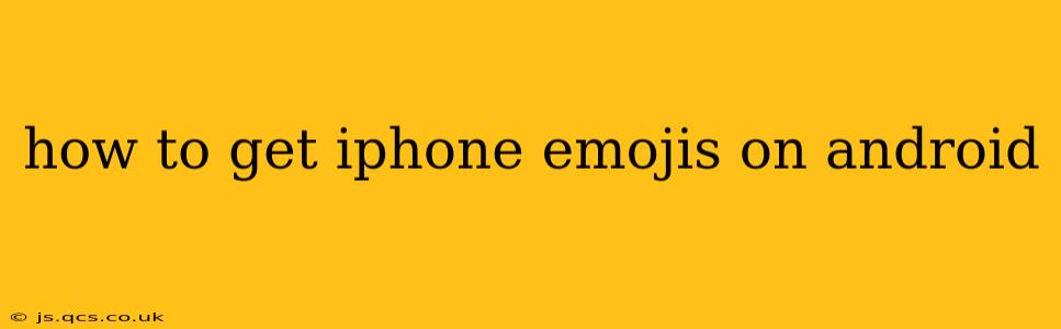 how to get iphone emojis on android