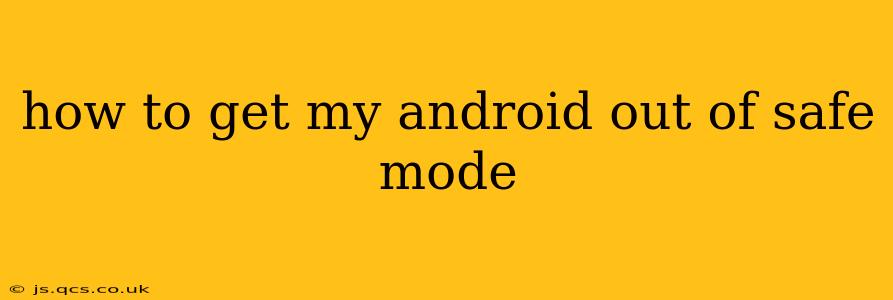 how to get my android out of safe mode