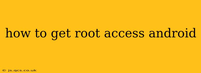 how to get root access android