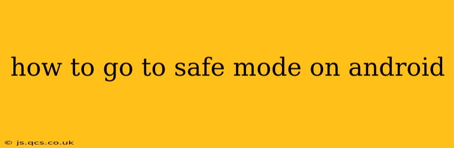 how to go to safe mode on android