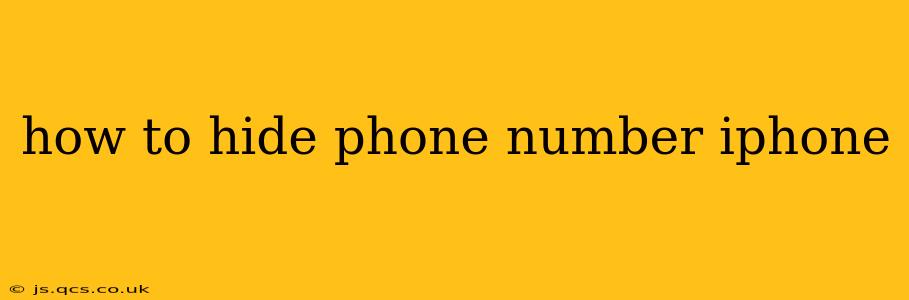 how to hide phone number iphone