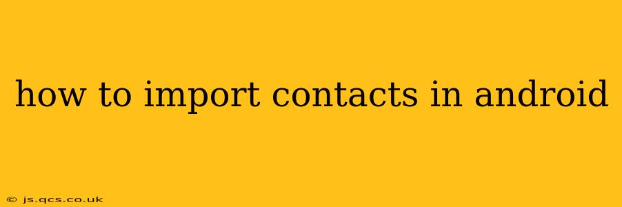 how to import contacts in android