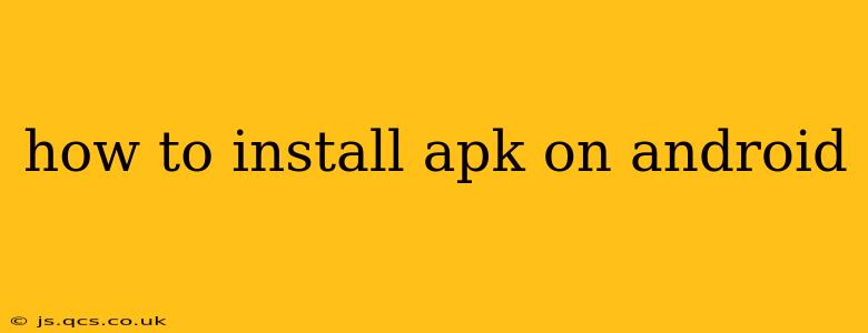 how to install apk on android