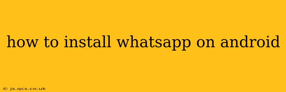 how to install whatsapp on android