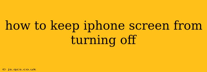 how to keep iphone screen from turning off