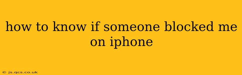how to know if someone blocked me on iphone