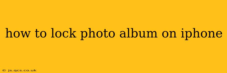 how to lock photo album on iphone