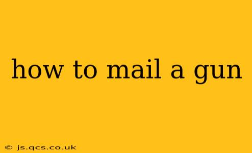 how to mail a gun